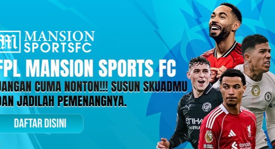 Rasakan Keseruan Liga Inggris yang Makin 'Panas' di FPL Mansion Sports